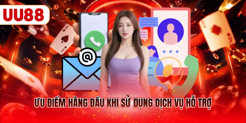 Ưu điểm hàng đầu khi sử dụng dịch vụ hỗ trợ